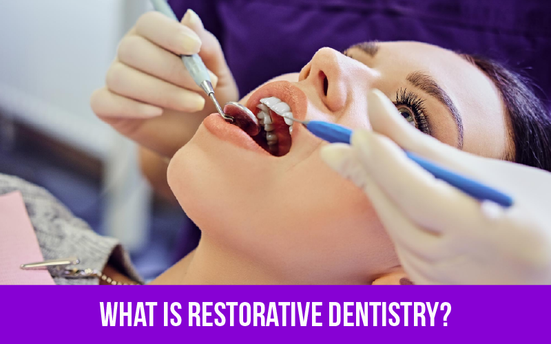 What is Restorative Dentistry?