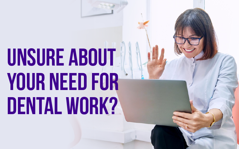 Unsure About your need for Online Dental Consultation?