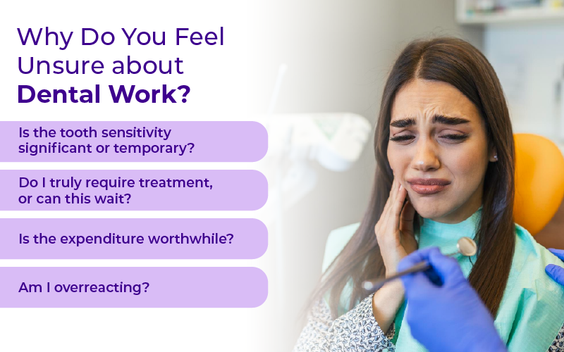 Why Do You Feel Unsure about Dental Work?