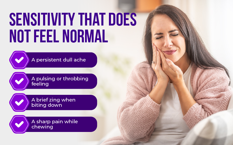 Pain or Sensitivity That Doesn’t Feel Like Your Normal Sensitivity