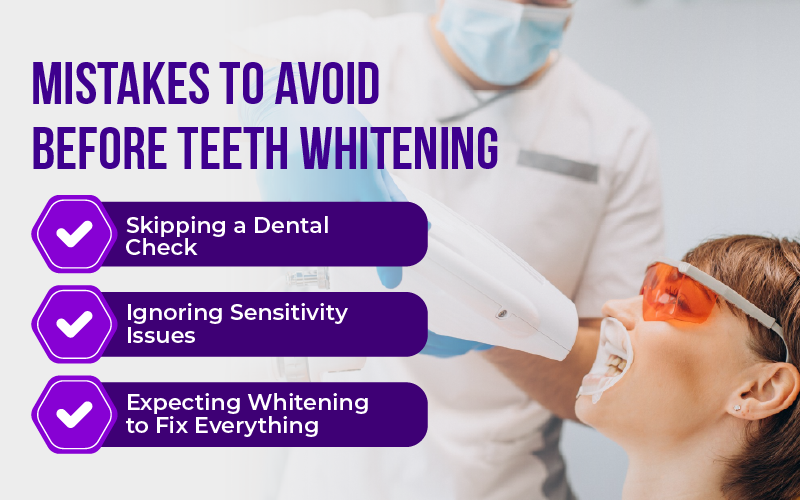 Common Mistakes to Avoid Before Teeth Whitening