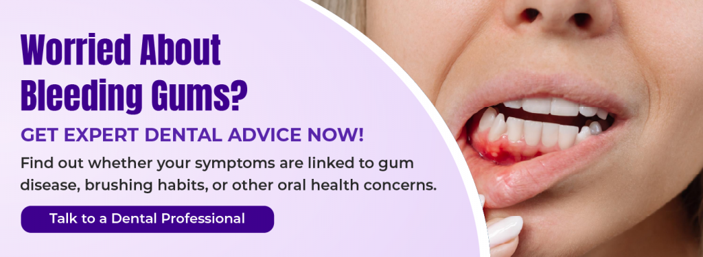 Worried About Bleeding Gums?
