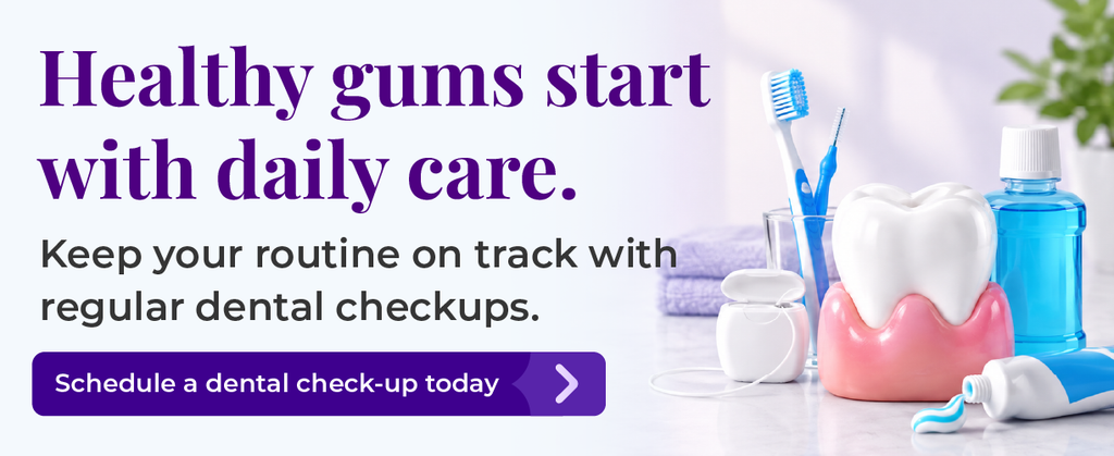 Healthy Gums Start with Daily Care